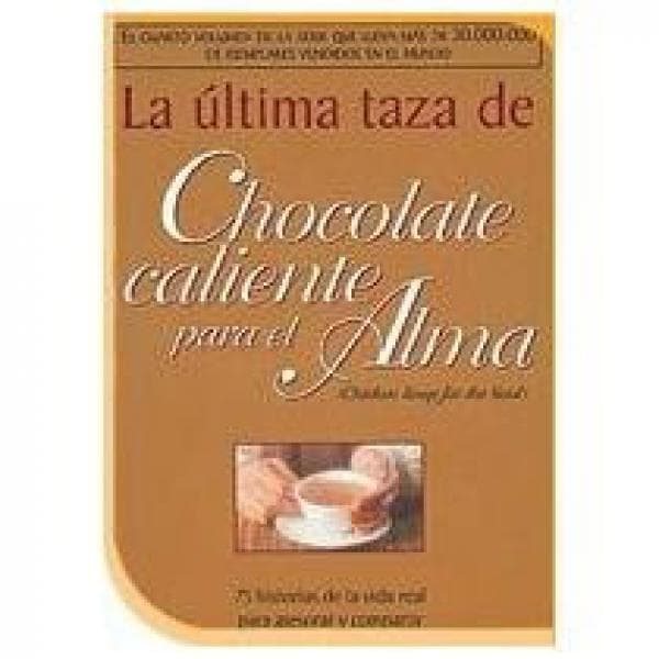 ULTIMA TAZA DE CHOCOLATE CALIENTE PARA..