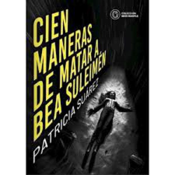 CIEN MANERAS DE MATAR A BEA SULEIMEN
