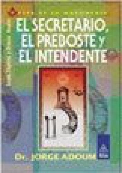 SECRETARIO,PREBOSTE Y EL INTENDENTE