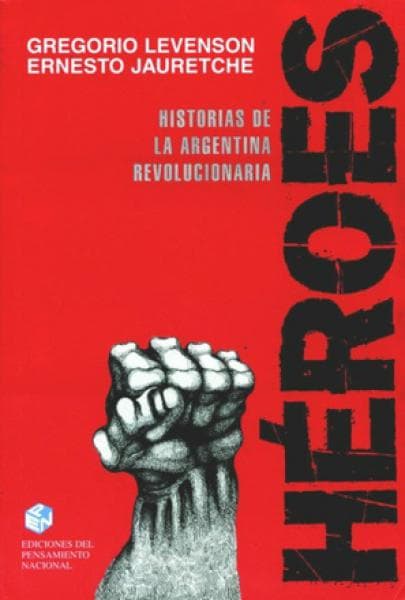 HEROES: HISTORIA DE LA ARGENTINA...