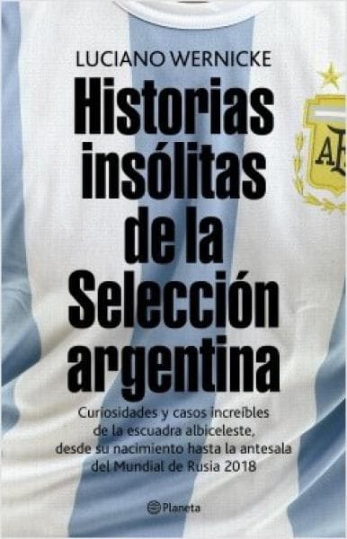 HISTORIAS INSOLITAS DE LA SELECCION ARGE