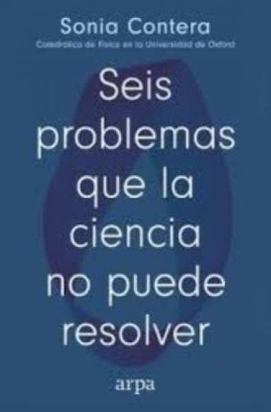 SEIS PROBLEMAS QUE LA CIENCIA NO ...