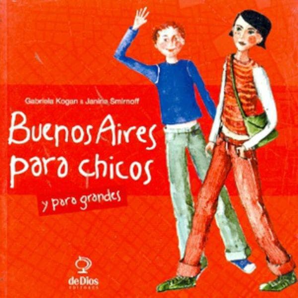 BUENOS AIRES PARA CHICOS Y GRANDES