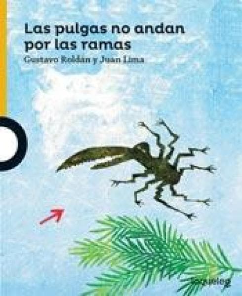 LAS PULGAS NO ANDAN POR LAS RAMAS