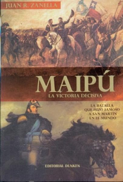MAIPU - LA VICTORIA DECISIVA
