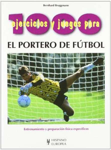 1000 EJERCICIOS Y JUEGOS P/PORTEROS...
