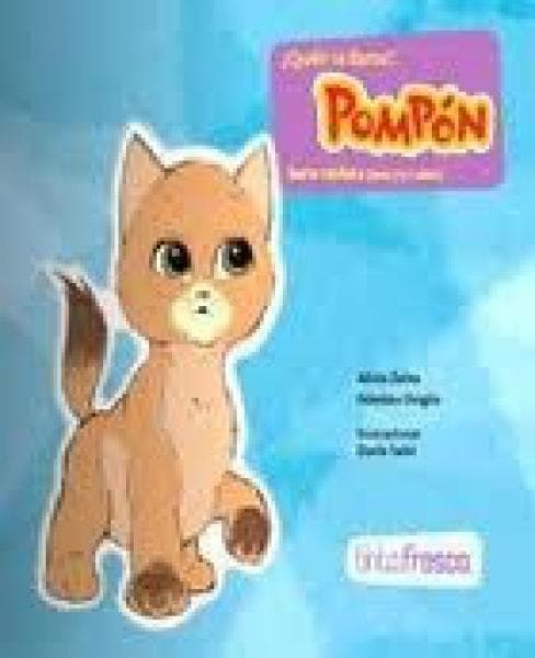 QUIEN TE LLAMA, POMPON