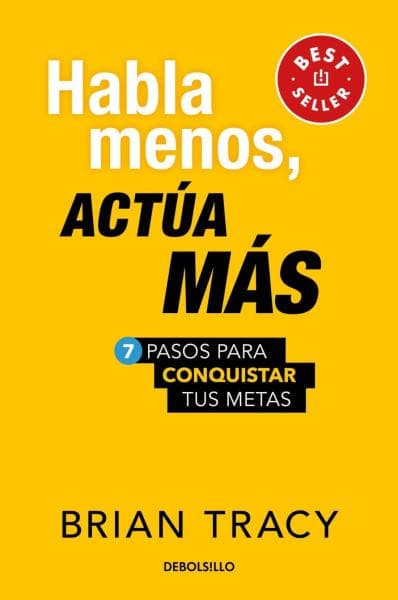 HABLA MENOS ACTUA MAS