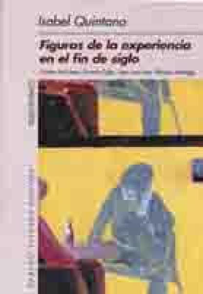 FIGURAS DE LA EXPERIENCIA EN EL FIN DE S