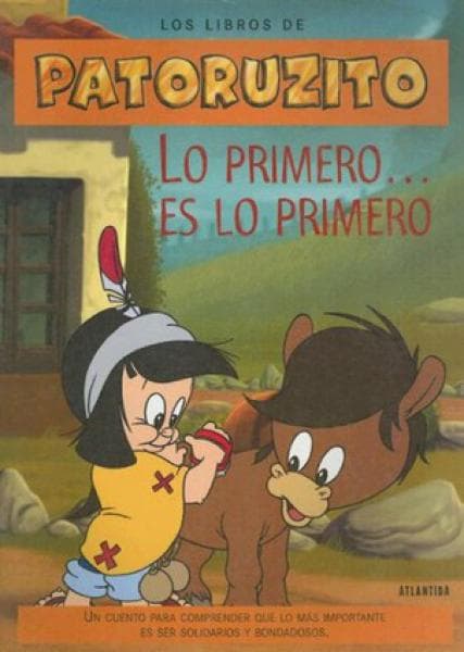 PATORUZITO - LO PRIMERO...ES LO PRIMERO