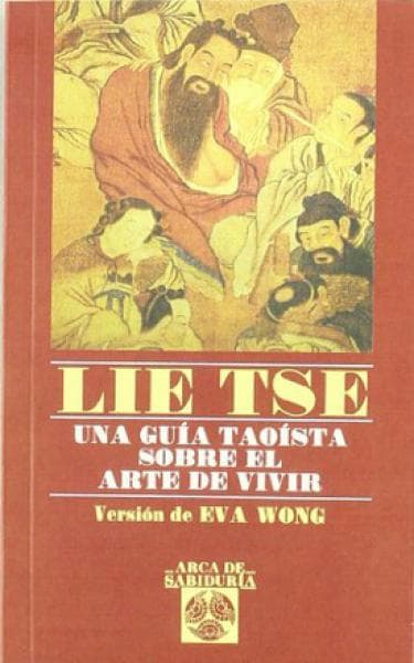 LIE TSE - UNA GUIA TAOISTA SOBRE EL ARTE