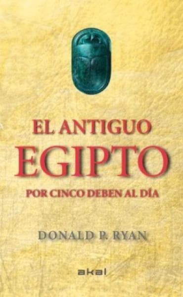ANTIGUO EGIPTO POR CINCO DEBEN AL DIA,EL