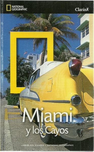 GUIA DE MIAMI Y LOS CAYOS (NATGEO)