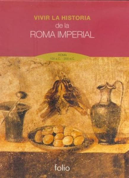 ROMA IMPERIAL ( VIVIR LA HISTORIA )