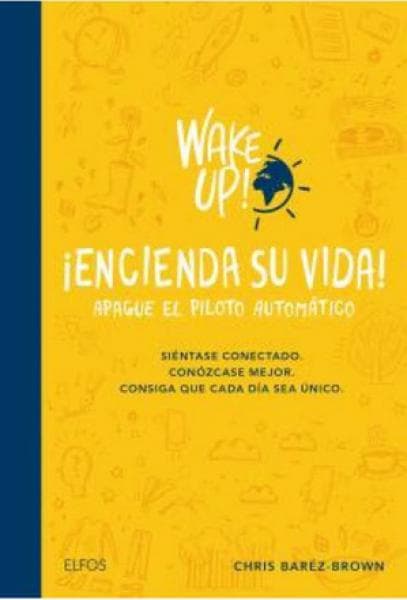 WAKE UP! - ¡ENCIENDA SU VIDA!