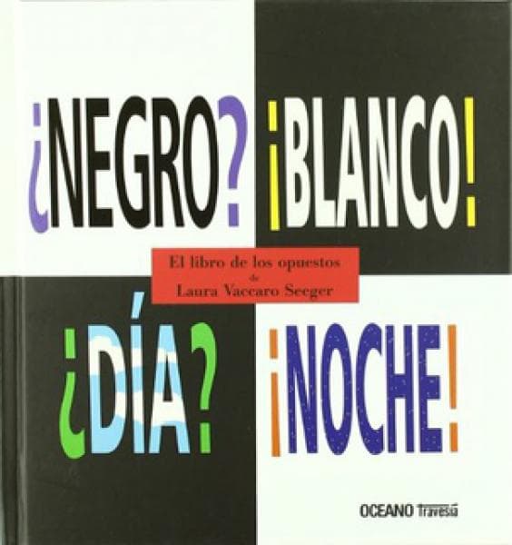 NEGRO? BLANCO! DIA? NOCHE!