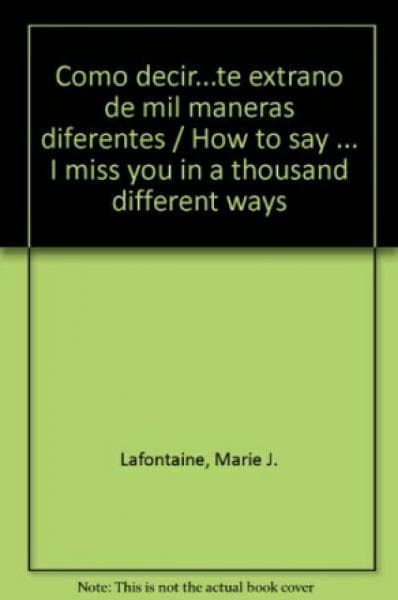 COMO DECIR TE EXTRAÑO DE MIL MANERAS DI