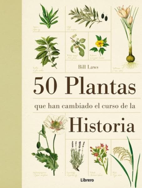 50 PLANTAS QUE HAN CAMBIADO EL CURSO DE