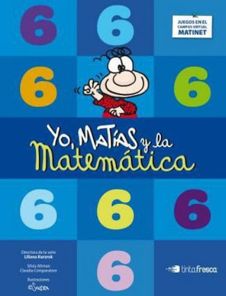 MATEMATICA 6 (YO MATIAS Y LA MATEMATICA)