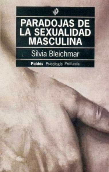 PARADOJAS DE LA SEXUALIDAD MASCULINA