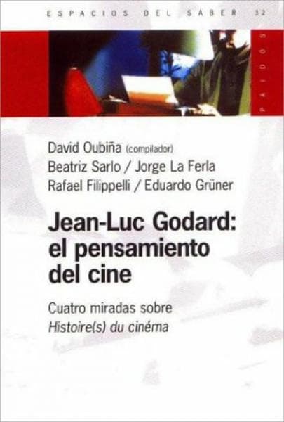 JEAN-LUC GODARD: EL PENSAMIENTO DEL CINE