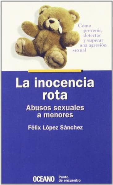 LA INOCENCIA ROTA  - ABUSOS SEX.A MENORE