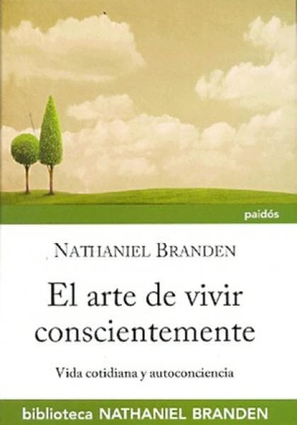 EL ARTE DE VIVIR CONSCIENTEMENTE