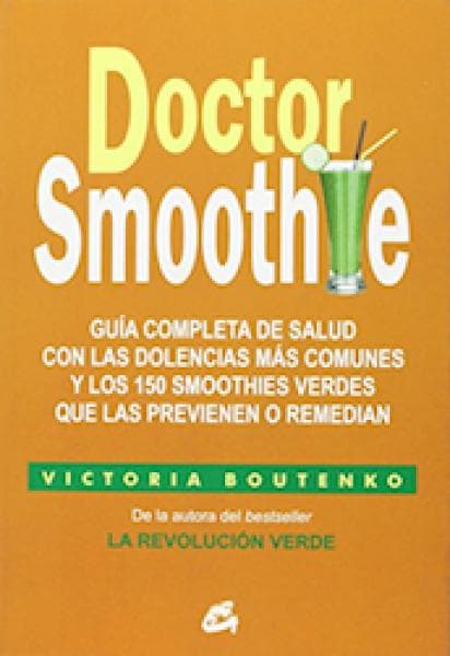 DOCTOR SMOOTHIE - GUIA COMPLETA DE SALUD