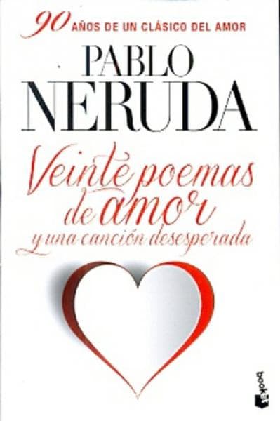 VEINTE POEMAS DE AMOR Y UNA CANCION DESE