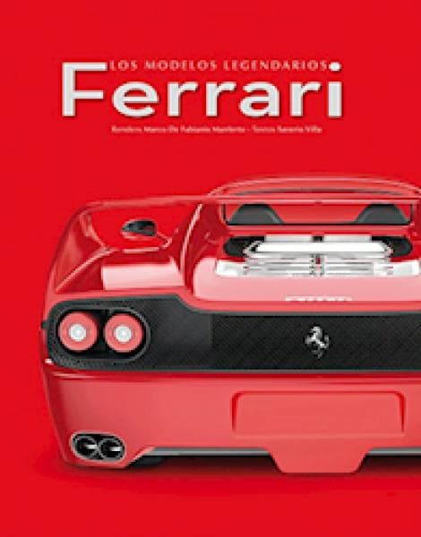 FERRARI - LOS MODELOS LEGENDARIOS