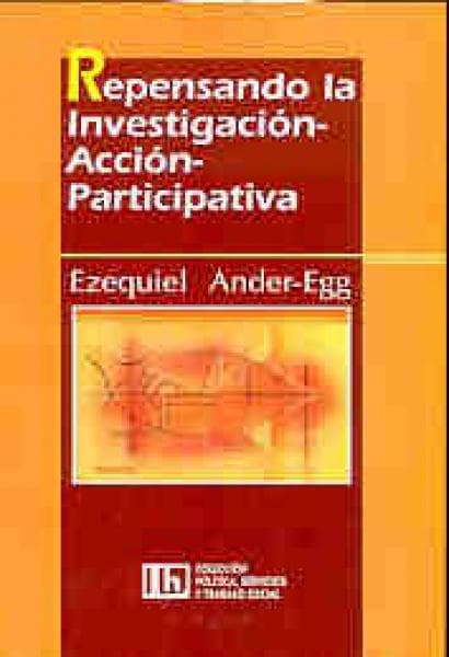 REPENSANDO LA INVESTIGACION-ACCION-PARTI