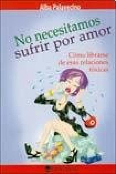 NO NECESITAMOS SUFRIR POR AMOR