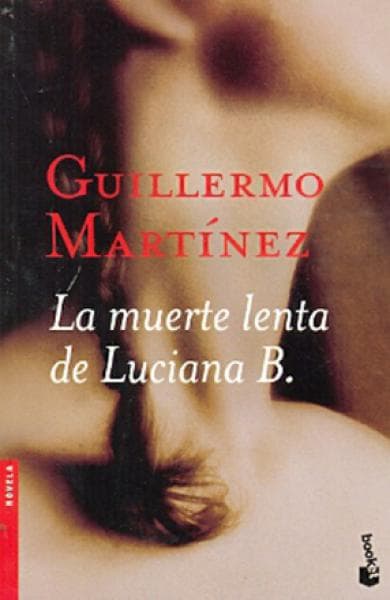 LA MUERTE LENTA DE LUCIANA B