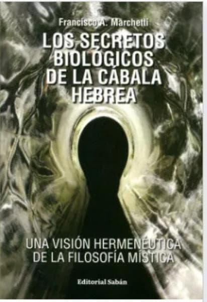 SECRETOS BIOLOGICOS DE LA CABALA HEBREA