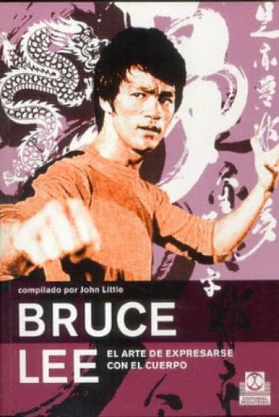 BRUCE LEE: EL ARTE DE EXPRESARSE CON...