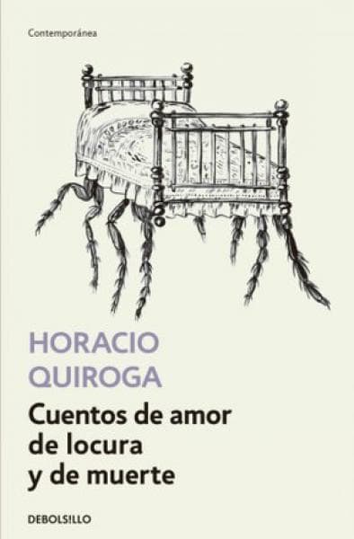CUENTOS DE AMOR DE LOCURA Y DE MUERTE