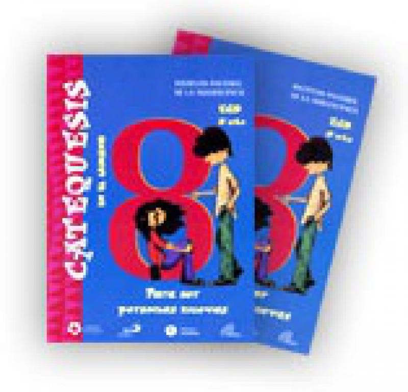 CATEQUESIS 8-PARA SER PERSONAS NUEVAS