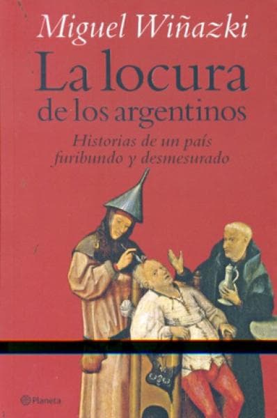 LA LOCURA DE LOS ARGENTINOS