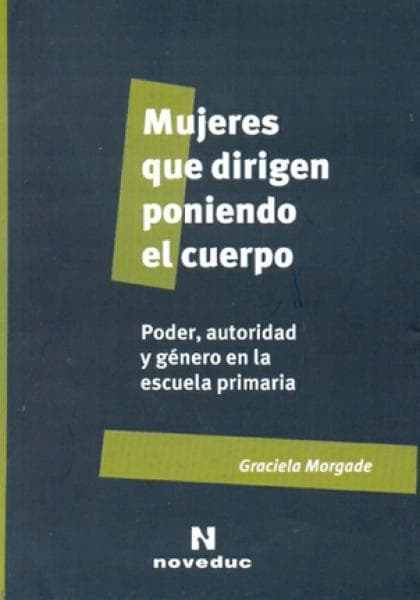MUJERES QUE DIRIGEN PONIENDO EL CUERPO