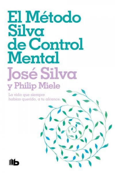 EL METODO SILVA DE CONTROL MENTAL