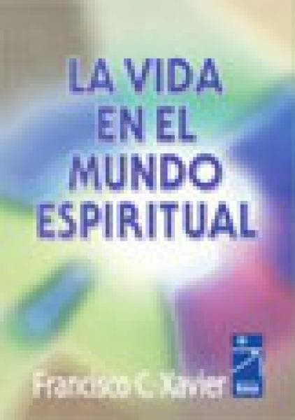 LA VIDA EN EL MUNDO ESPIRITUAL