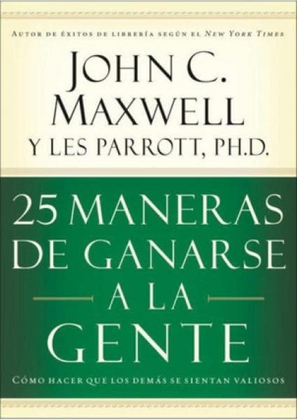25 MANERAS DE GANARSE A LA GENTE