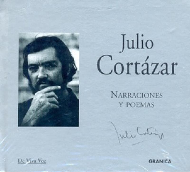 JULIO CORTAZAR - NARRACIONES Y POEMAS