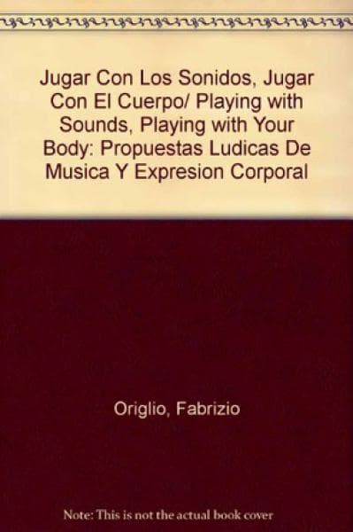 JUGAR CON LOS SONIDOS, JUGAR C/E CUERPO