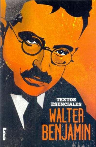 WALTER BENJAMIN TEXTOS ESENCIALES