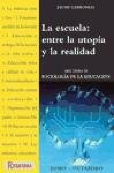 ESCUELA ENTRE LA UTOPIA Y LA REALIDAD