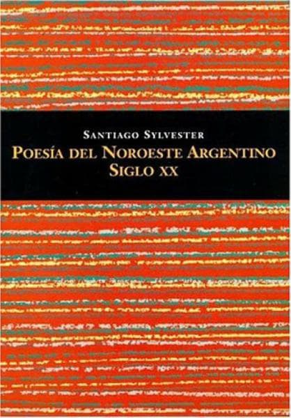 POESIA DEL NOROESTE ARGENTINO SIGLO XX