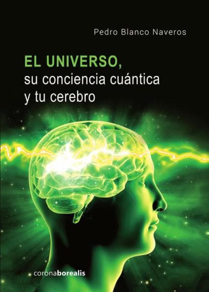 UNIVERSO, SU CONCIENCIA CUANTICA Y TU CE