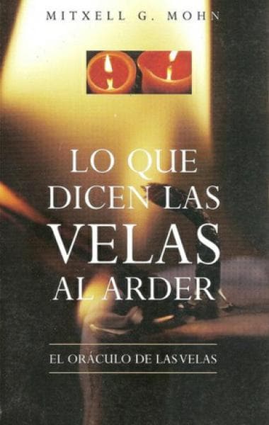 LO QUE DICEN LAS VELAS AL ARDER