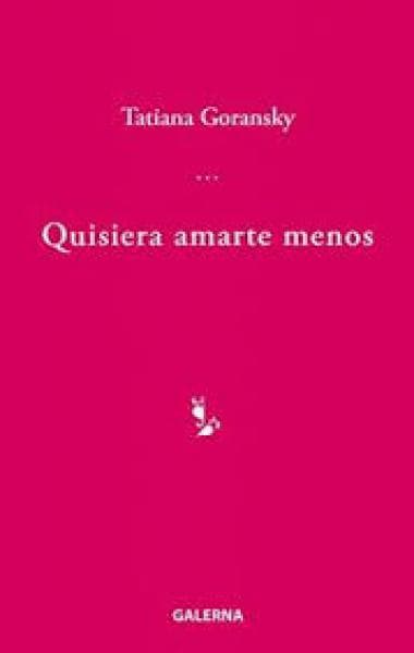 QUISIERA AMARTE MENOS